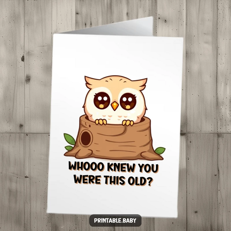 Funny Free Printable Birthday Card: A tiny owl with wide, surprised eyes peeks from a hollow log, wishing happy birthday.