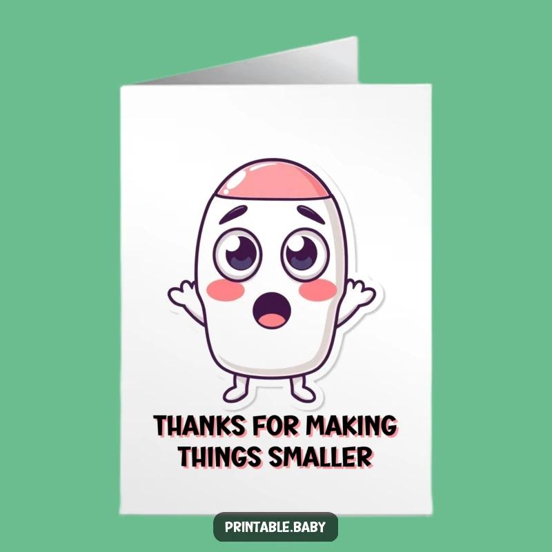 Funny Free Printable Thank You Card: Goofy Eraser - Downloadable Appreciation Gift!